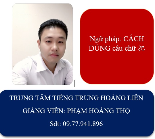 CÁCH DÙNG câu chữ 把