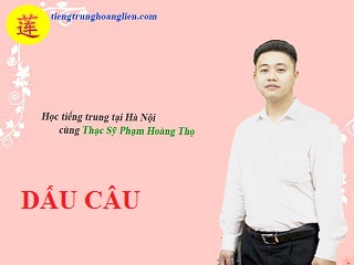 Ý nghĩa DẤU CÂU trong tiếng trung!