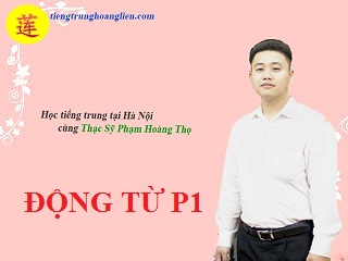 Tìm hiểu về động từ PHẦN 1